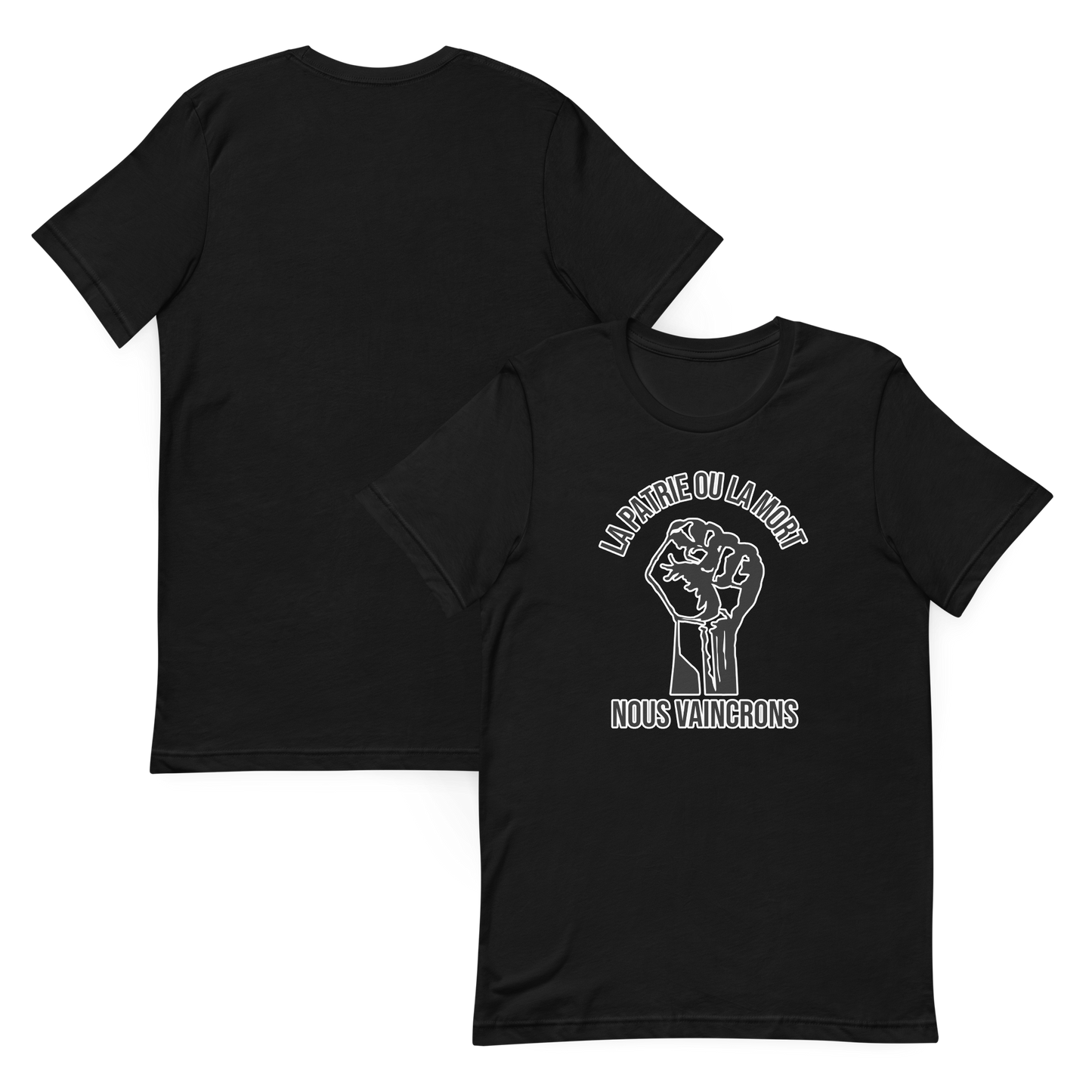 La Patrie ou la Mort — Homeland or Death, We Shall Overcome Black and White Unisex t-shirt