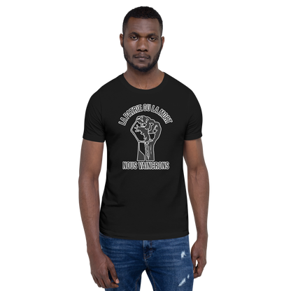 La Patrie ou la Mort — Homeland or Death, We Shall Overcome Black and White Unisex t-shirt