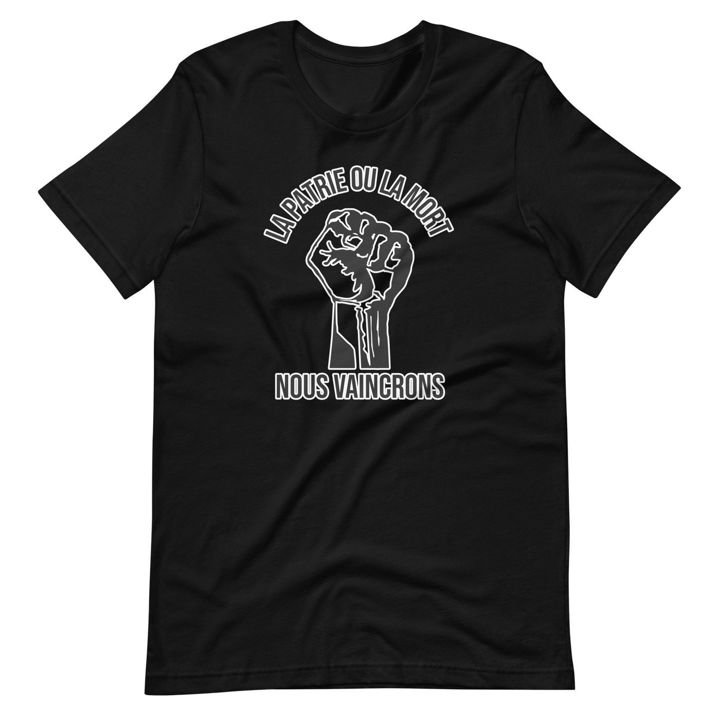 La Patrie ou la Mort — Homeland or Death, We Shall Overcome Black and White Unisex t-shirt