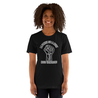 La Patrie ou la Mort — Homeland or Death, We Shall Overcome Black and White Unisex t-shirt