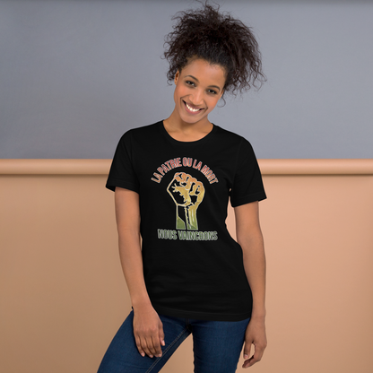 La Patrie ou la Mort — Homeland or Death, We Shall Overcome Pan African Colors Unisex t-shirt