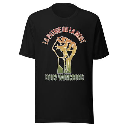 La Patrie ou la Mort — Homeland or Death, We Shall Overcome Pan African Colors Unisex t-shirt